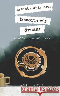 artist's whispers: tomorrow's dreams Byrd, Gloria 9798634878652