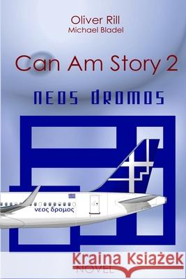 Can Am Story 2: Neos Dromos Bladel, Michael 9798635357941