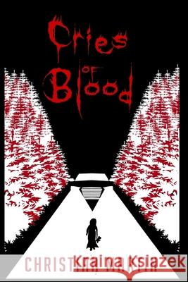 Cries of Blood Christian Martin 9798635448984