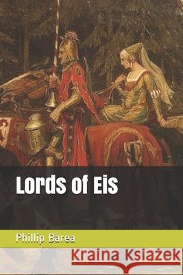Lords of Eis Phillip Barea   9798635478448 Independently Published
