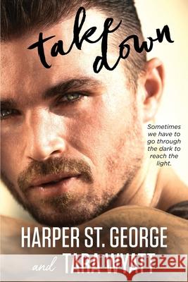 Take Down Harper St George Tara Wyatt  9798635748800