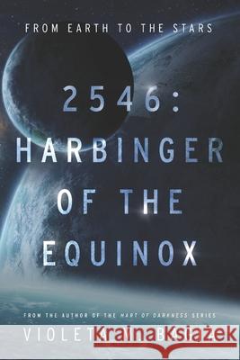 2546: Harbinger of The Equinox Violeta Bagia 9798635827826 Independently Published