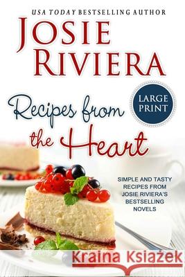 Recipes from the Heart Josie Riviera 9798635963753