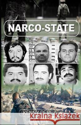 Narco-State Kenny Perez 9798636041504 Independently Published