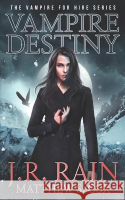 Vampire Destiny J R Rain 9798636057024 Independently Published