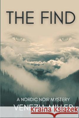 The Find Miller Venezia Miller 9798636246244 Independently published