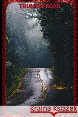 Thunder Road David Donaghe 9798636317357 Independently Published