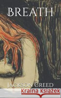 Breath Jackson Creed 9798636543909