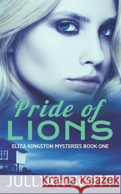 Pride of Lions Scott Jullian Scott 9798636646532