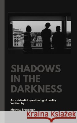 Shadows in the Darkness Brengman, Mathew 9798636663690