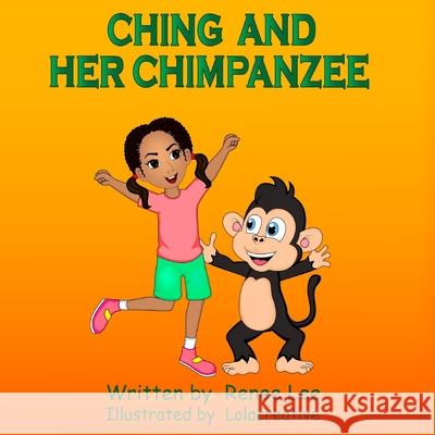 Ching & Her Chimpanzee Renee Lee 9798636966500