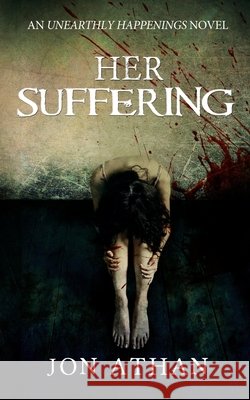 Her Suffering Athan, Jon 9798637022588