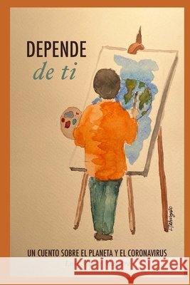 Depende de Ti: This Depends on You Massa, Irene Y. Gabriel, Taburaza, Larimee, López, Amparo 9798637060146
