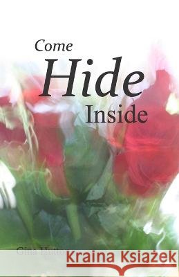 Come hide inside Gina Hutton   9798637097968