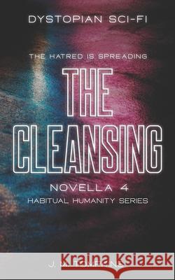 The Cleansing: Novella 4 J M Tompkins   9798637221424 Independently Published