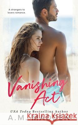 Vanishing Act A M Madden 9798637457175 Independently Published