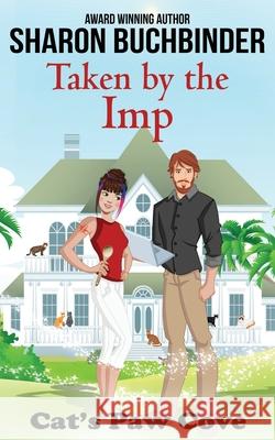 Taken by the Imp Sharon Buchbinder, Wynter Daniels, Catherine Kean 9798637507382