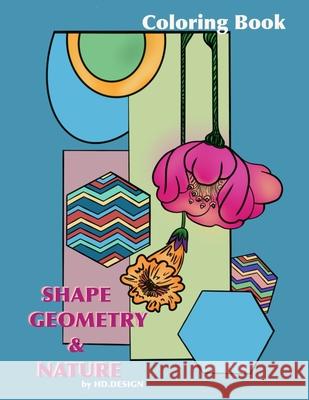Shape, Geometry & Nature: Coloring book Design, Hd 9798637556533