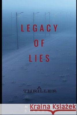 Legacy of Lies Standlee, Marietta 9798637599639 Independently Published
