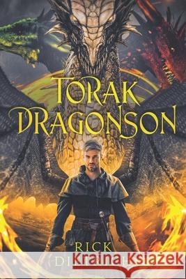 Torak Dragonson Dietrich Rick Dietrich 9798637648399