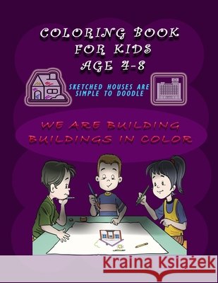 Coloring book for kids ages 4-8, Sketched houses are simple to doodle: 