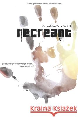 Recreant R Coffey, Rlee Coffey 9798637893140 Independently Published