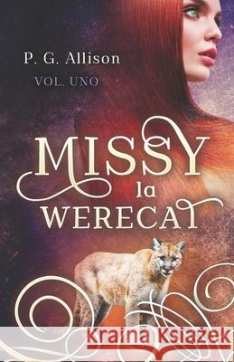 Missy la Werecat P G Allison, Edgli Romero 9798638176983 Independently Published