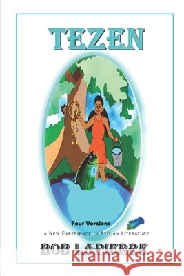 Tezen: Four Versions Bob Lapierre 9798638381257