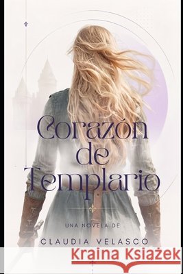 Corazón de Templario Velasco, Claudia 9798638430788