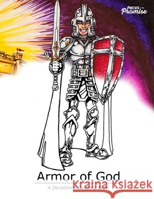 Armor of God: A Devotional Coloring Book Young, Buffi a., Smith, Jackie, Smith, David 9798638815998 Independently Published