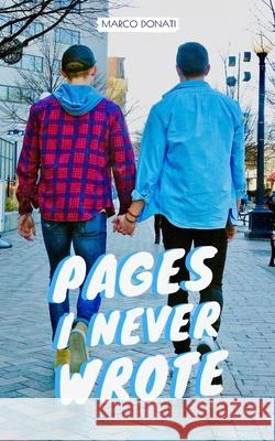 Pages I Never Wrote Marco Donati, Luke Abington 9798638817787