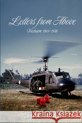 Letters From Above: Any Soldier Mail Gary L Gresh 9798638985691 Independently Published