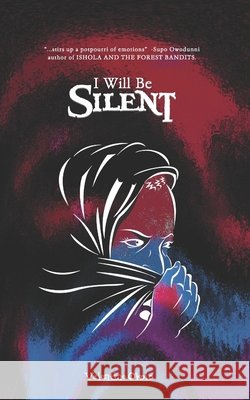 I Will Be Silent Okolo Valentine Okolo 9798639003899 Independently published