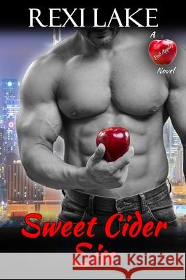 Sweet Cider Sin Rexi Lake   9798639301520 Independently Published