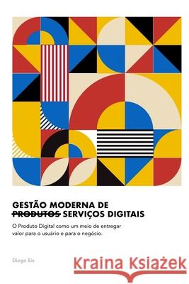 Gestao Moderna de Produtos Digitais Eis Diego Eis 9798639504167 Independently published