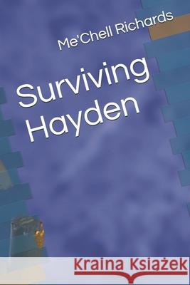 Surviving Hayden Richards Me'Chell Richards 9798639750984