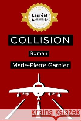 Collision: Roman Garnier, Marie-Pierre 9798639773211