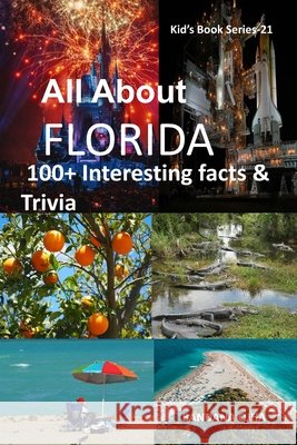 All about Florida: 100+ Interesting Facts & Trivia Ojha, Bandana 9798639830396