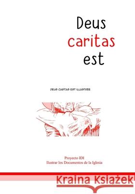 Deus caritas est illustrée de Zárate, Tomás 9798639889653