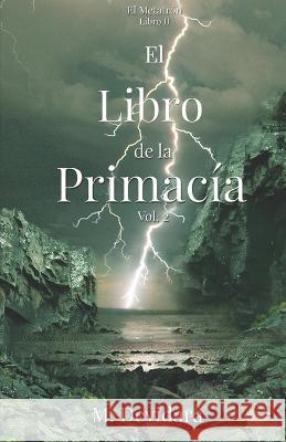 El Libro de la Primacía vol.2: Serie: El Metatrón, Libro II Cinhalam, M. 9798640003673 Independently Published