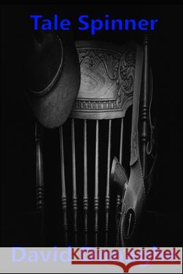 Tale Spinner David Donaghe   9798640300666 Independently Published