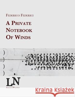 A private notebook of winds Federico Federici 9798640410952 Independently Published
