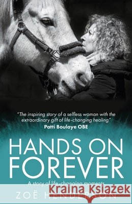Hands On Forever: A story of life-changing moments Henderson, Zoe 9798640423211