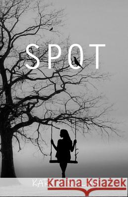 Spot: Descente aux enfers Karin Nolan 9798640459555 Independently Published
