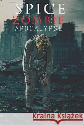 spice, zombie, apocalypse Rachel Crocker Simon Carr  9798640513677 Independently Published