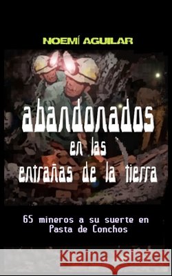 Abandonados en las Entrañas de la Tierra Aguilar, Noemi 9798640574333