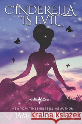 Cinderella is Evil Campbell, Jamie 9798640579871 Independently Published