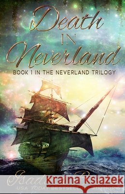 Death in Neverland: Book 1 in The Neverland Trilogy Brown, Isadora 9798640727456 Independently Published