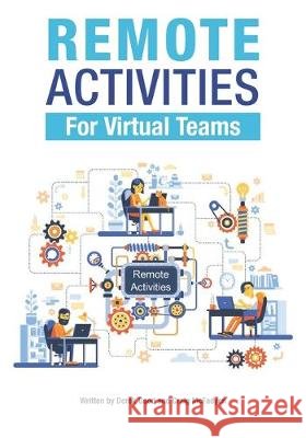 Remote Activities for Virtual Teams McFadyen, Craig, Good, Derek 9798640744965