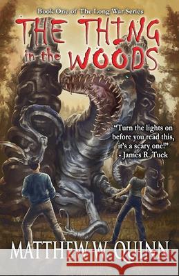 The Thing in the Woods Matthew W Quinn 9798640791433
